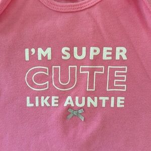 💗 Carter’s onesie “Super Cute Like Auntie” Pink onesie 18 months girl